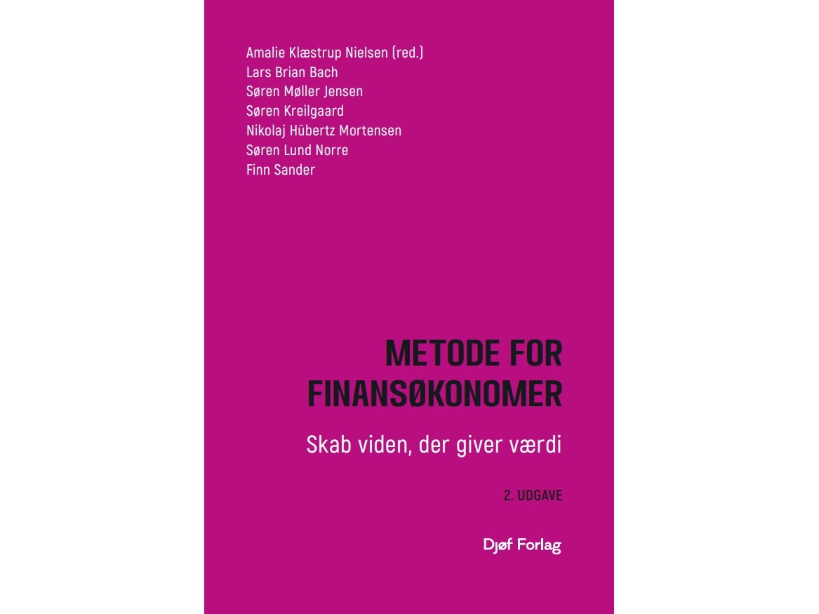 Metode For Finansøkonomer | Amalie Klæstrup Nielsen (Red.), Lars Brian Bach, Søren Møller Jensen, Søren Kreilgaard, Nikolaj Hübertz Mortensen, Søren