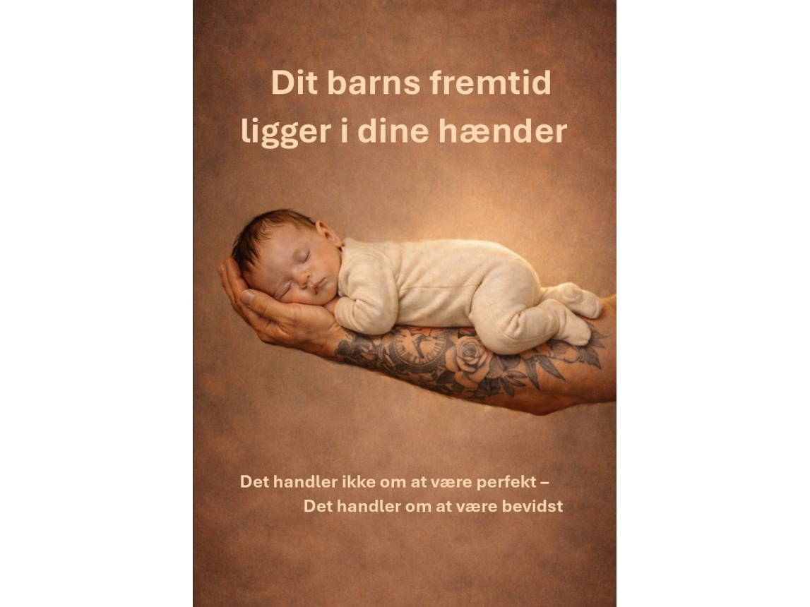 Dit Barns Fremtid Ligger I Dine Hænder | Ulla Eline Sølvsteen