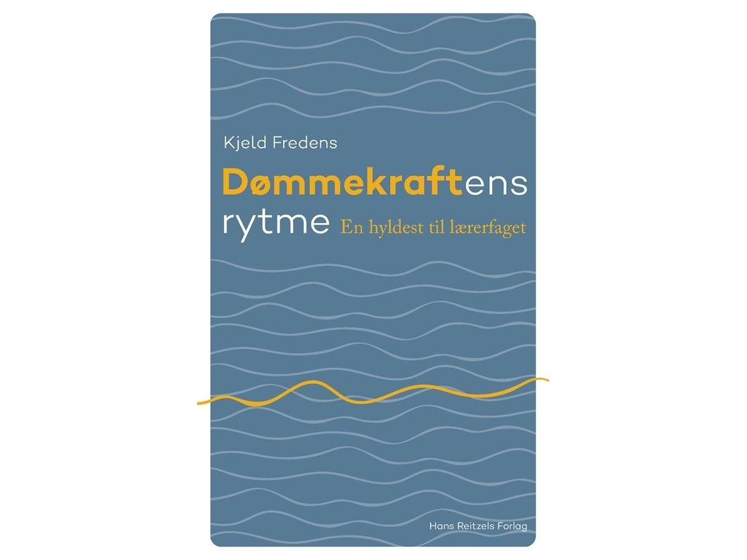 Dømmekraftens Rytme | Kjeld Fredens