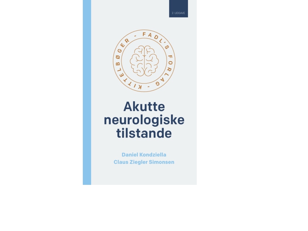 Akutte Neurologiske Tilstande, 2.Udgave | Daniel Kondziella Og Claus Ziegler Simonsen