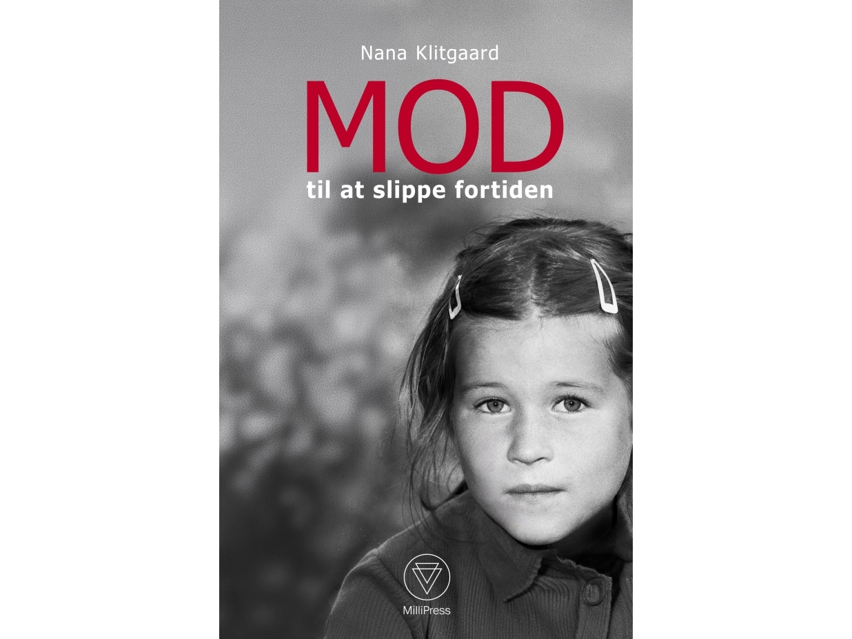 Mod Til At Slippe Fortiden | Nana Klitgaard