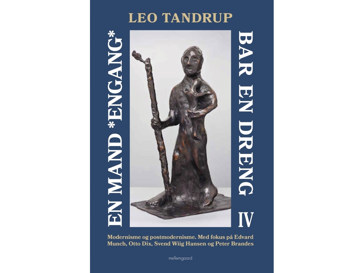 En Mand *Engang* Bar En Dreng – Bind 4 | Leo Tandrup