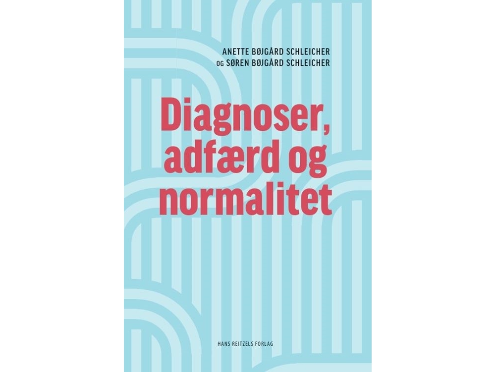 Diagnoser, Adfærd Og Normalitet | Søren Bøjgård Schleicheranette Bøjgård Schleicher