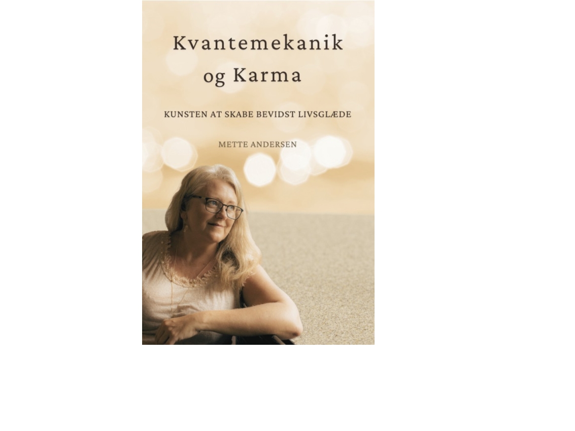 Kvantemekanik Og Karma | Mette Andersen