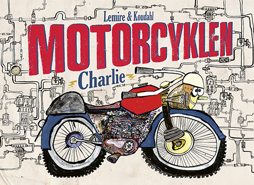 Vendebogen: Racercyklen Tommy Og Motorcyklen Charlie | Sabine Lemire