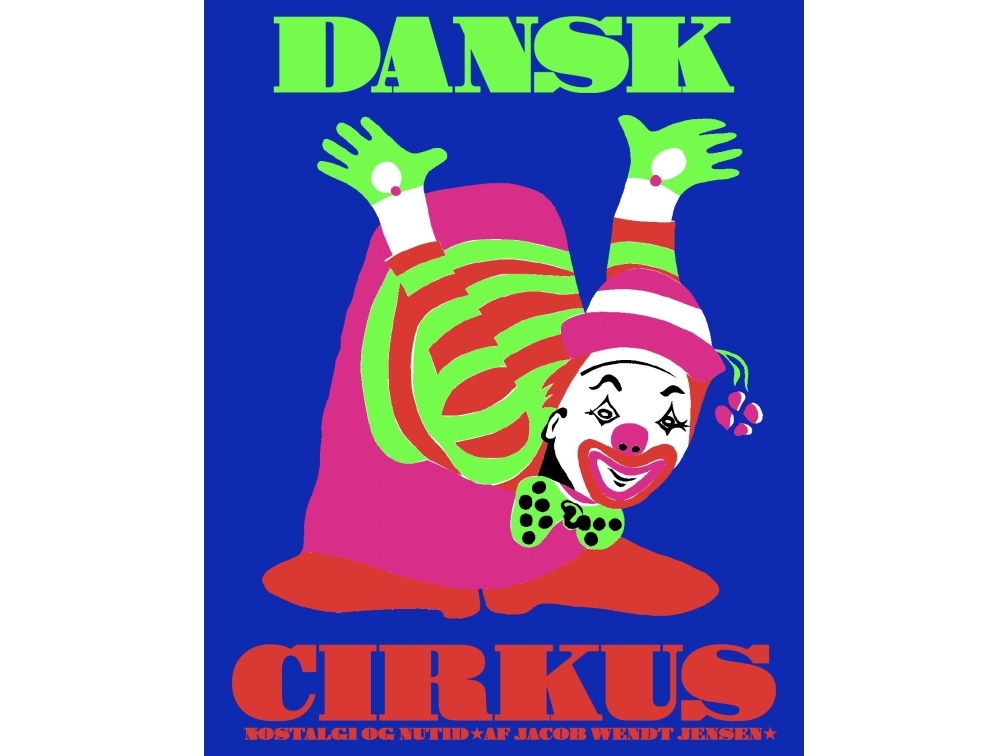 Dansk Cirkus | Jacob Wendt Jensen