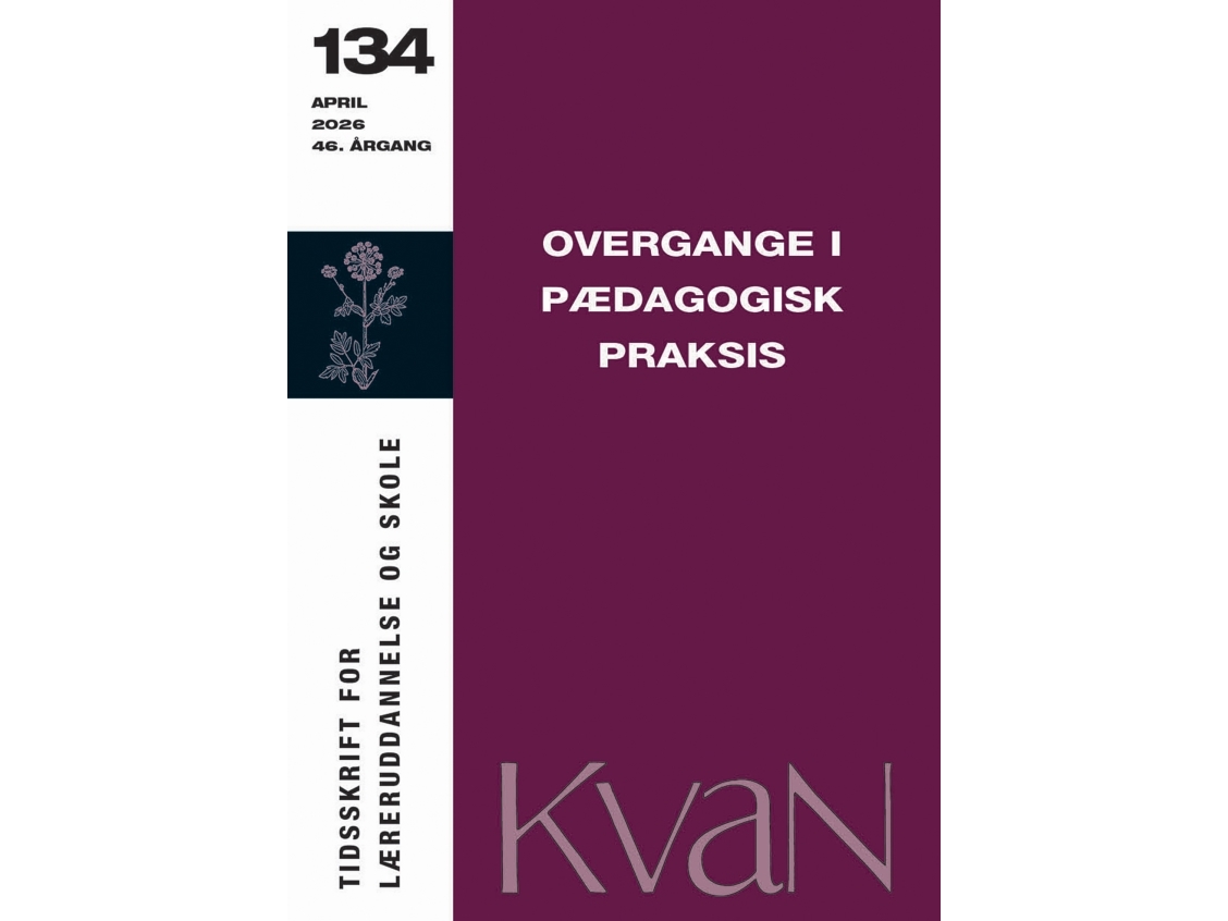 Kvan 134 - Overgange I Pædagogisk Praksis | Maja Højslet Schürer M.Fl.