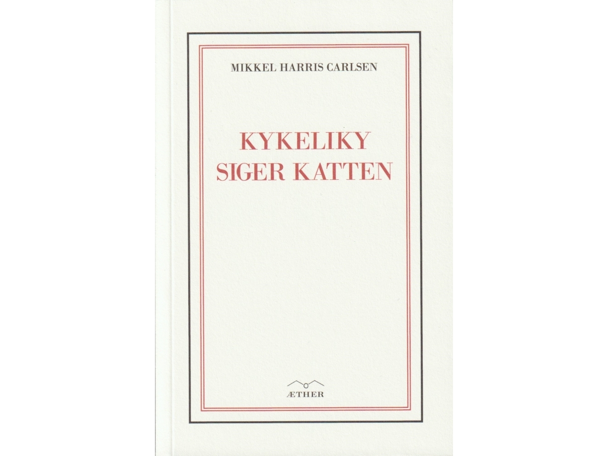 Kykeliky Siger Katten | Mikkel Harris Carlsen