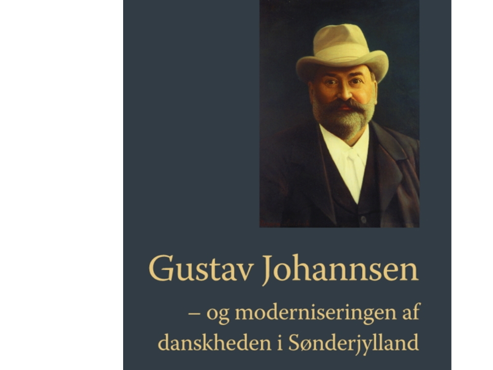 Gustav Johannsen - Og Moderniseringen Af Danskheden I Sønderjylland | Klaus Tolstrup Petersen