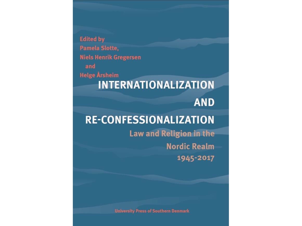 Internationalization And Re-Confessionalization | Pamela Slotte, Niels Henrik Gregersen, Helge Årsheim
