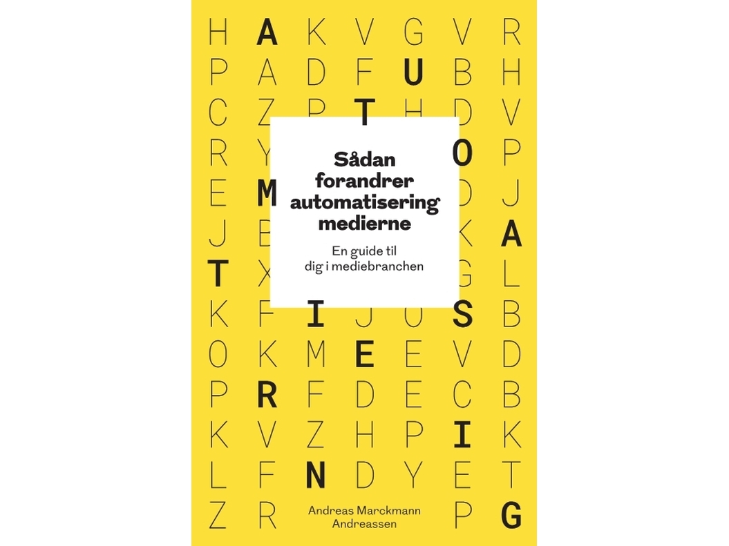 Sådan Forandrer Automatisering Medierne | Andreas Marckmann Andreassen