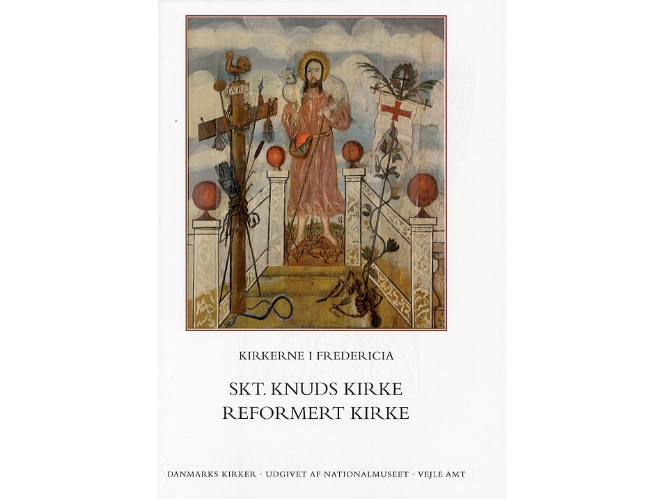 Danmarks Kirker. Vejle Amt. Kirkerne I Fredericia - Skt. Knuds Kirke, Reformert Kirke | Birgitte Bøggild Johannsen