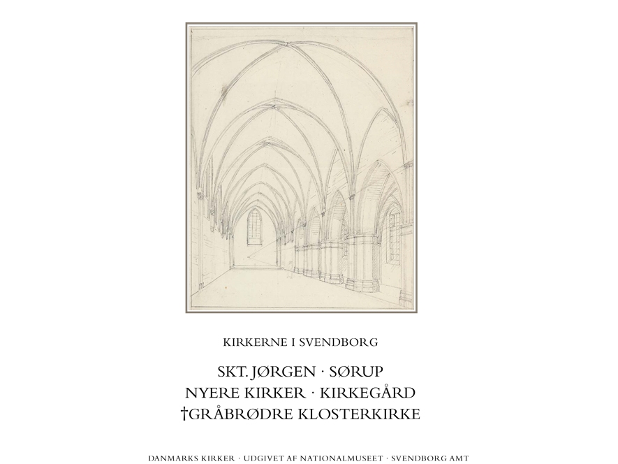 Danmarks Kirker. Svendborg Amt. Skt. Jørgen, Sørup, Nyere Kirker, Kirkegaard, Gråbrødre Klosterkirke | Anders C. Christensen M.Fl.