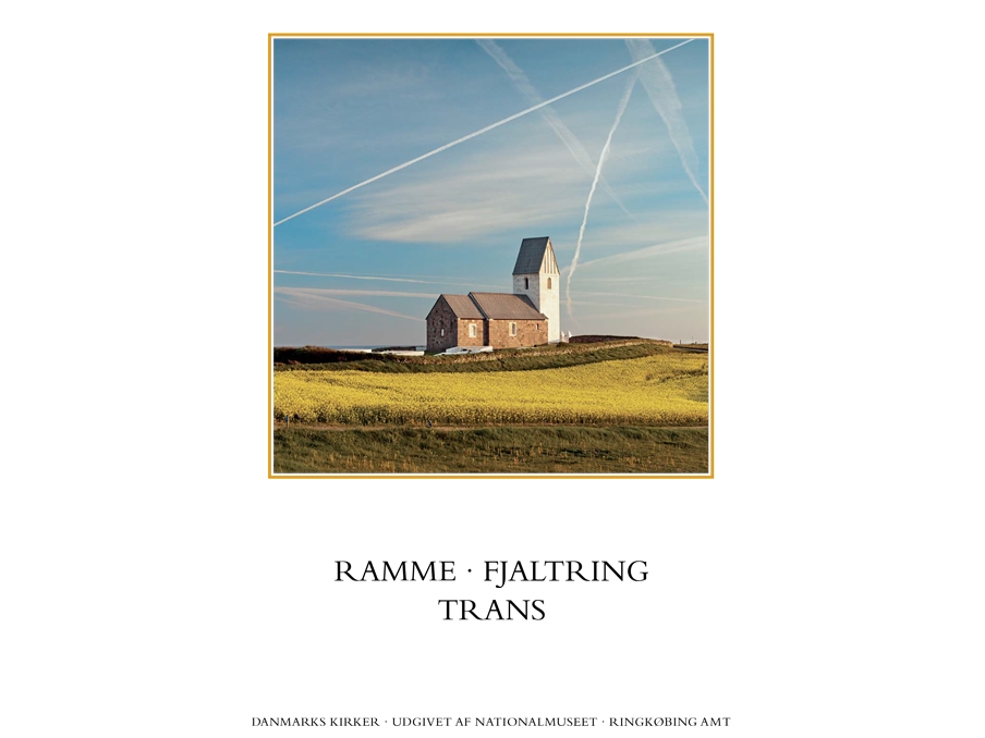 Danmarks Kirker. Ringkøbing Amt. Ramme, Fjaltring, Trans | Birgitte Bøggild Johannsen, Hugo Johannsen