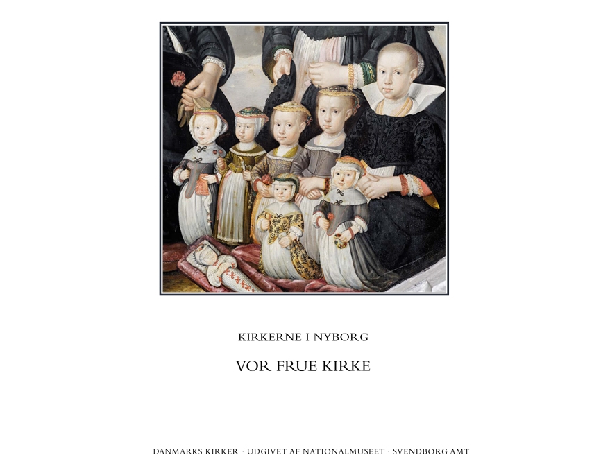 Danmarks Kirker. Svendborg Amt. Kirkerne I Nyborg - Vor Frue Kirke | Thomas Bertelsen, Kirstin Eliasen, Rikke Ilsted Kristiansen
