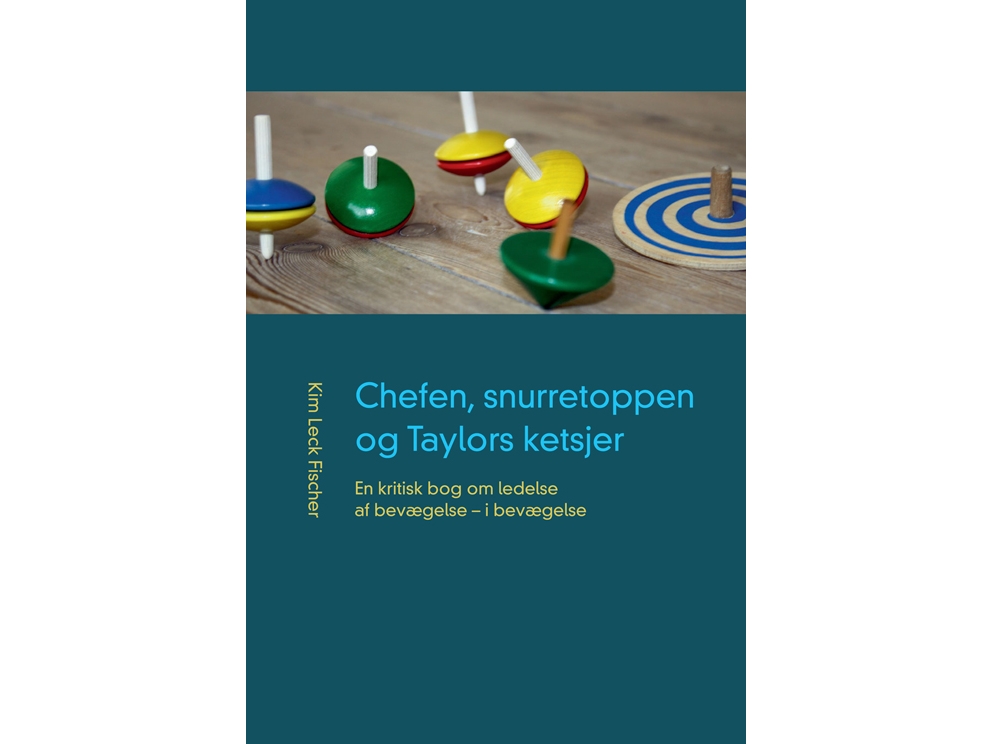 Chefen, Snurretoppen Og Taylors Ketsjer | Kim Leck Fischer