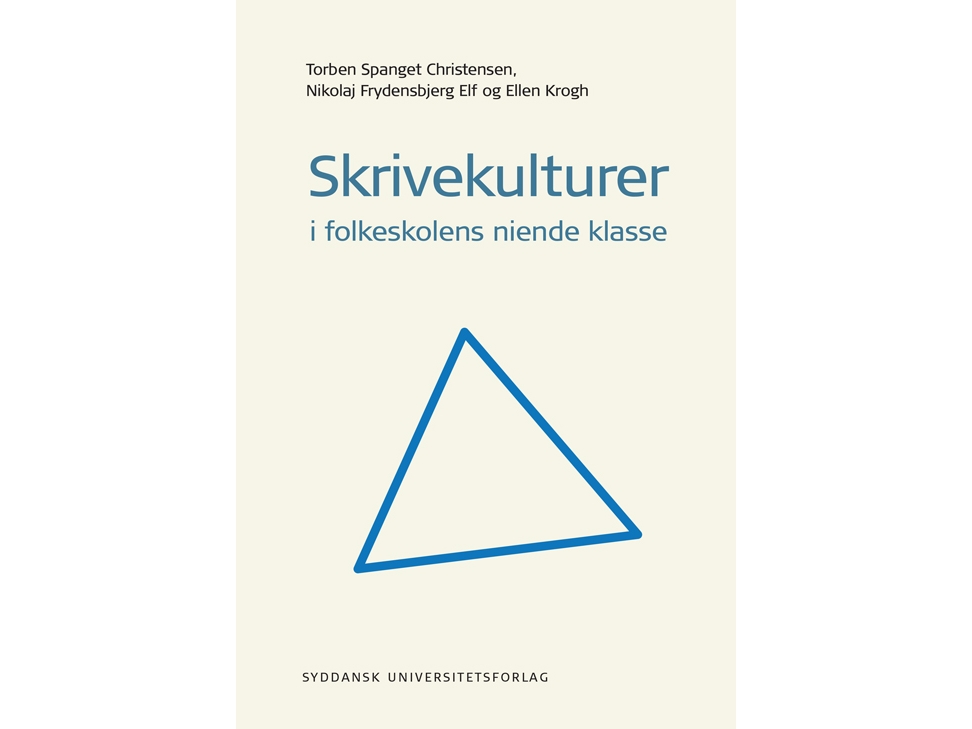 Skrivekulturer I Folkeskolens Niende Klasse | Torben Spanget Christensen, Nikolaj Frydensbjerg Elf, Ellen Krogh