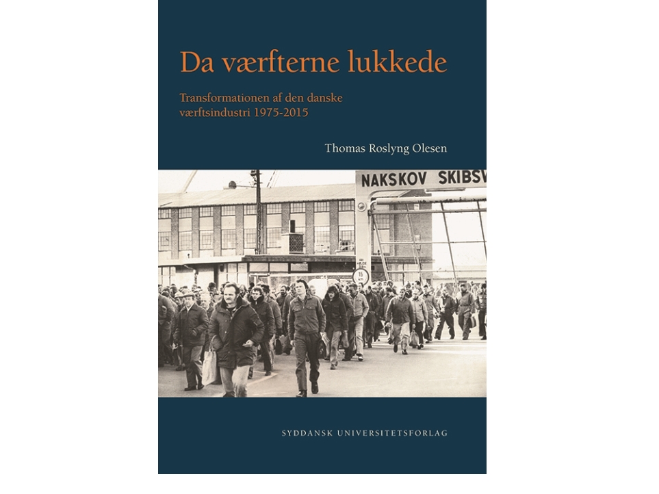 Da Værfterne Lukkede | Thomas Roslyng Olesen