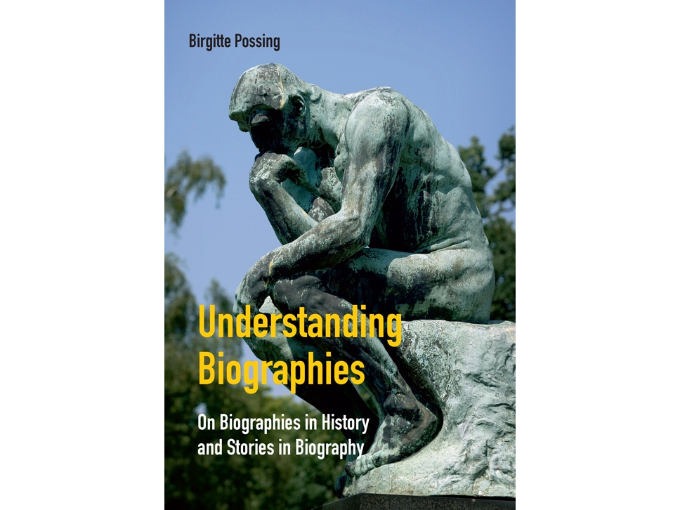 Understanding Biographies | Birgitte Possing