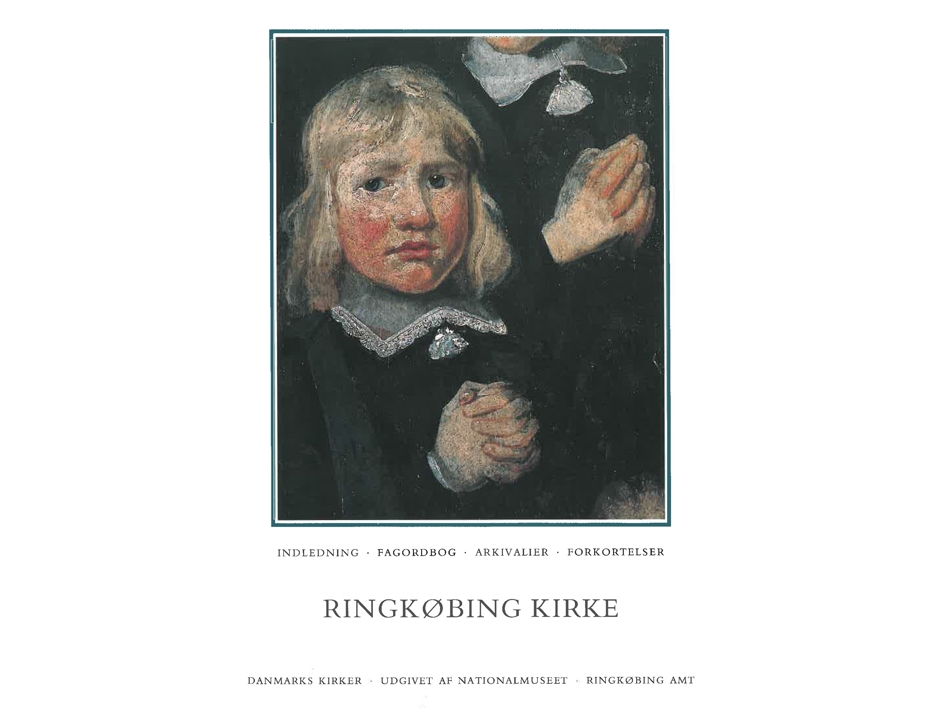 Danmarks Kirker. Ringkøbing Amt. Ringkøbing Kirke | Ebbe Nyborg, Niels Jørgen Poulsen, Mogens Vedsø