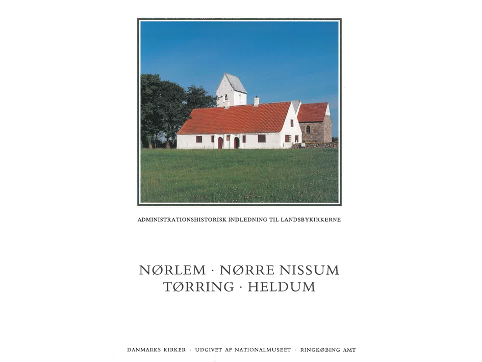 Danmarks Kirker. Ringkøbing Amt. Kirkerne I Nørlem, Nørre Nissum, Tørring, Heldum | Ebbe Nyborg, Niels Jørgen Poulsen