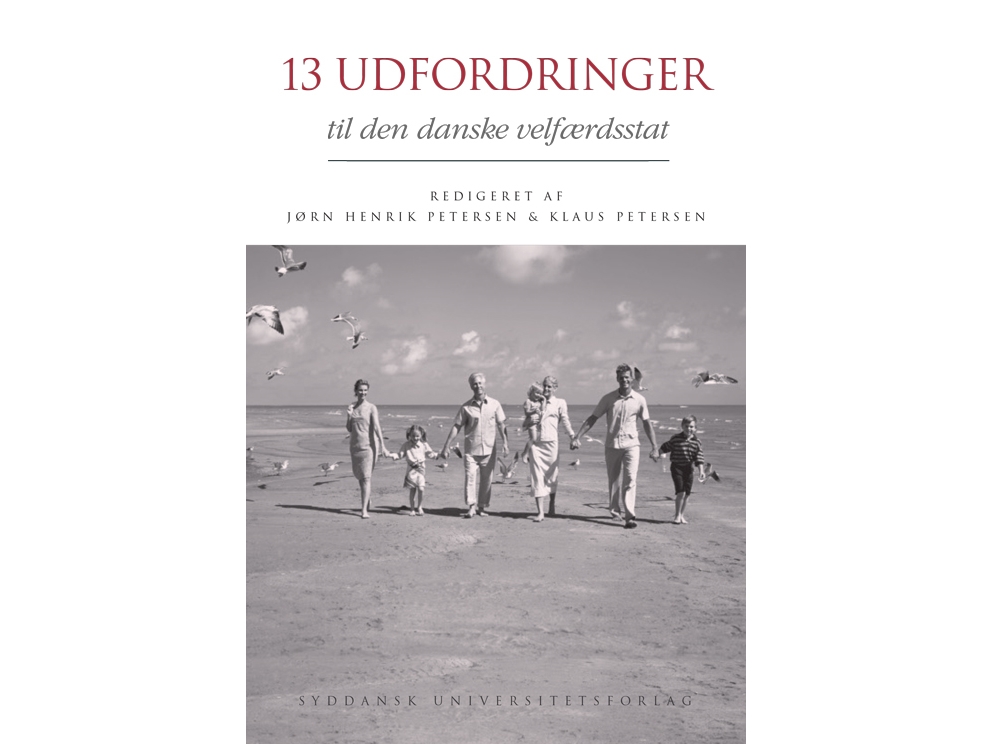 13 Udfordringer Til Den Danske Velfærdsstat |
