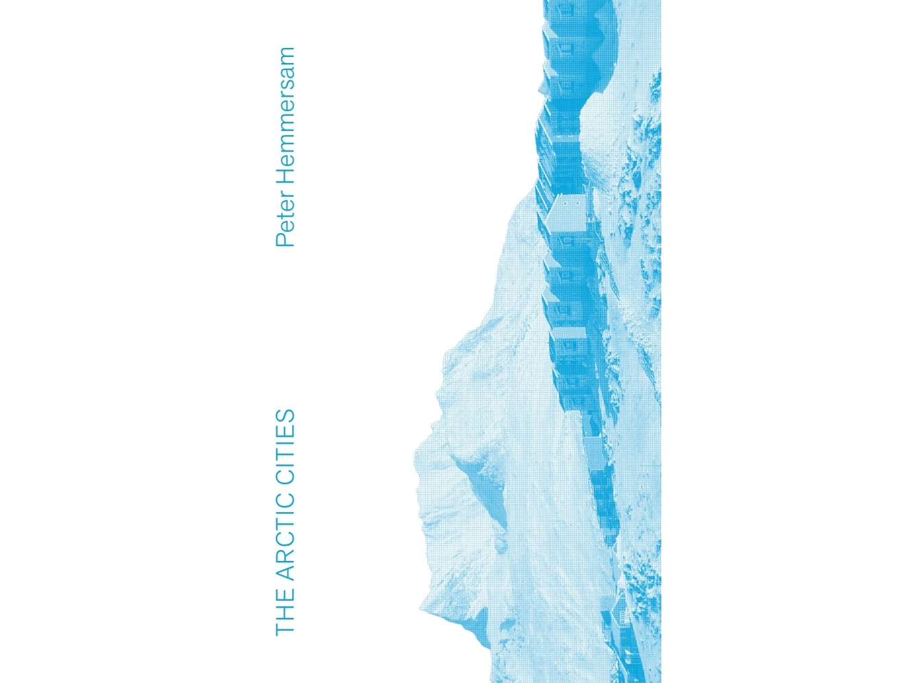 The Arctic Cities | Peter Hemmersam