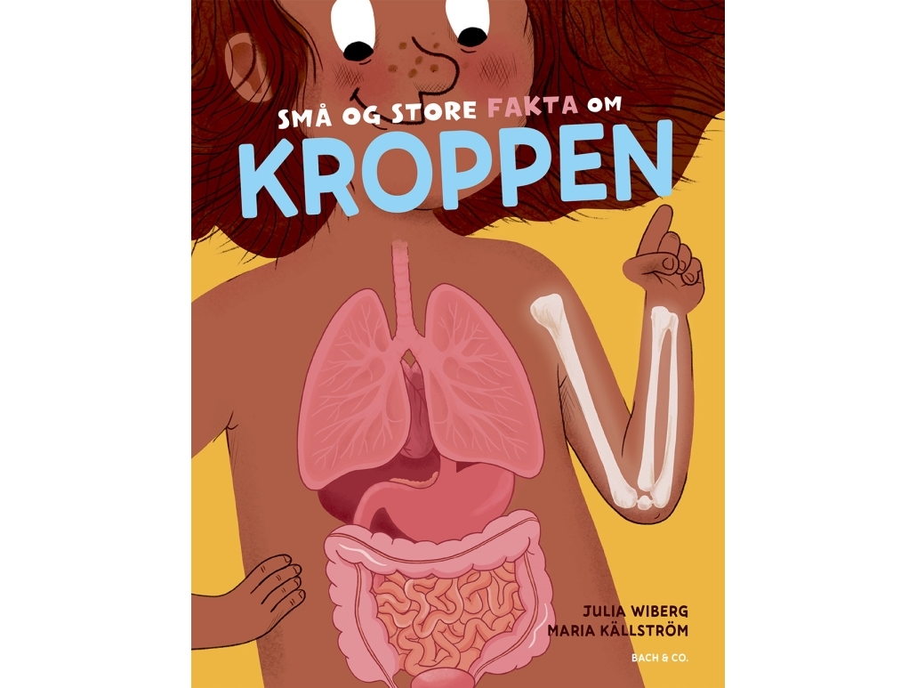 Små Og Store Fakta Om Kroppen | Julie Wibergmaria Källström