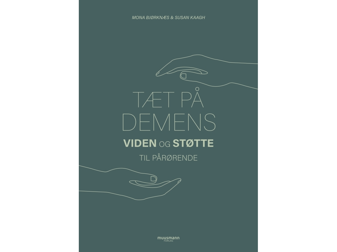 Tæt På Demens | Mona Bjørknæs & Susan Kaagh