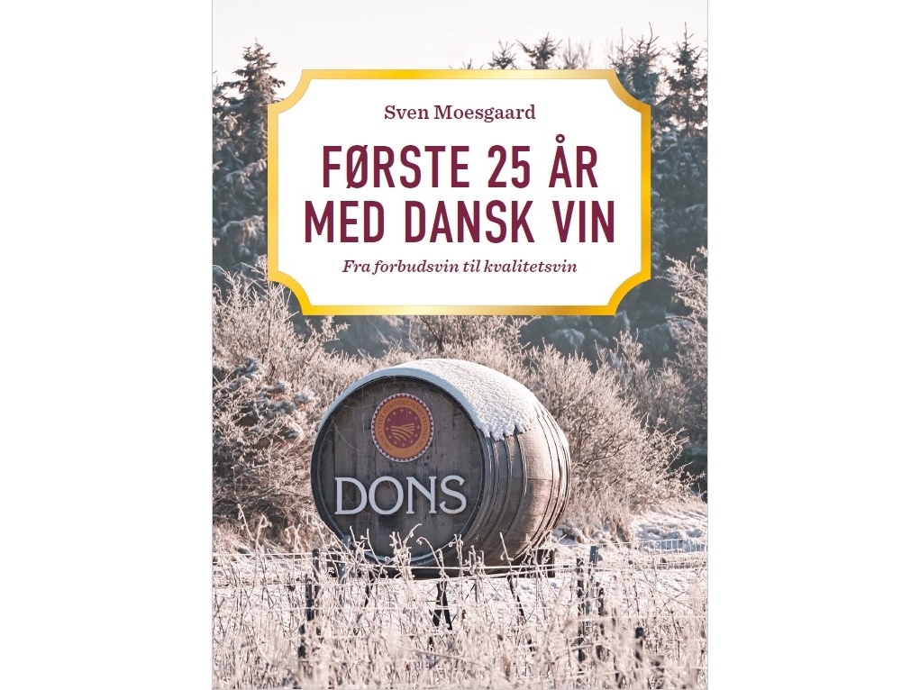 Første 25 år med dansk vin | Sven Moesgaard