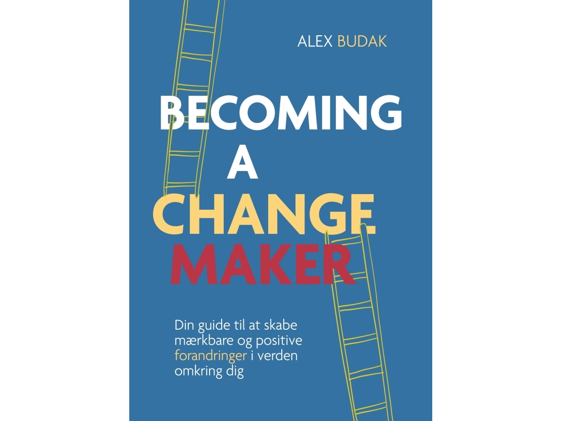 Becoming A Changemaker | Alex Budak
