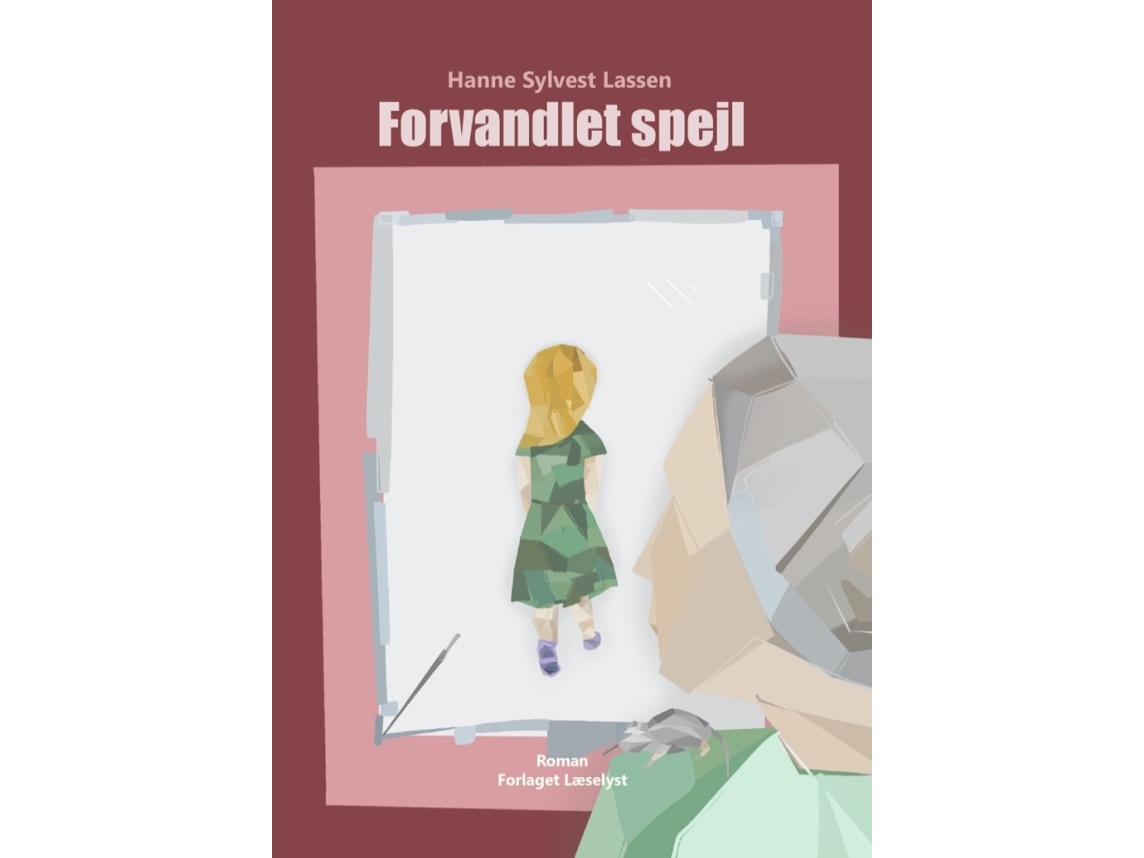Forvandlet Spejl | Hanne Sylvest Lassen