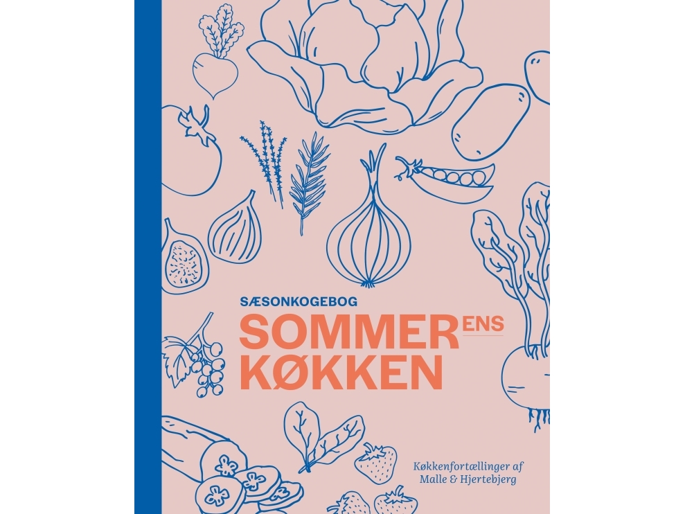 Sommerens Køkken | Anja Malle Og Lisbeth W. Hjertebjerg