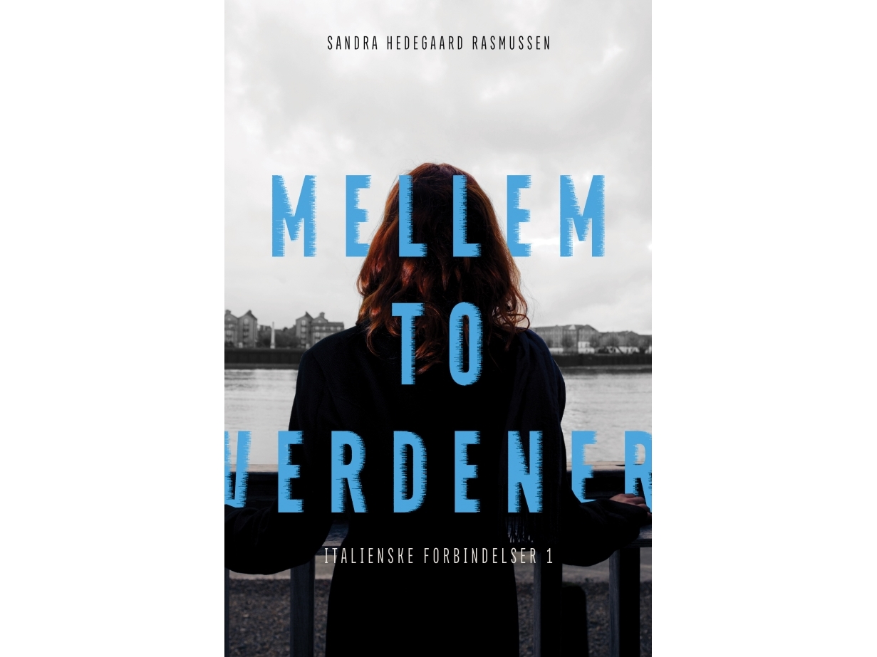 Mellem To Verdener | Sandra Hedegaard Rasmussen