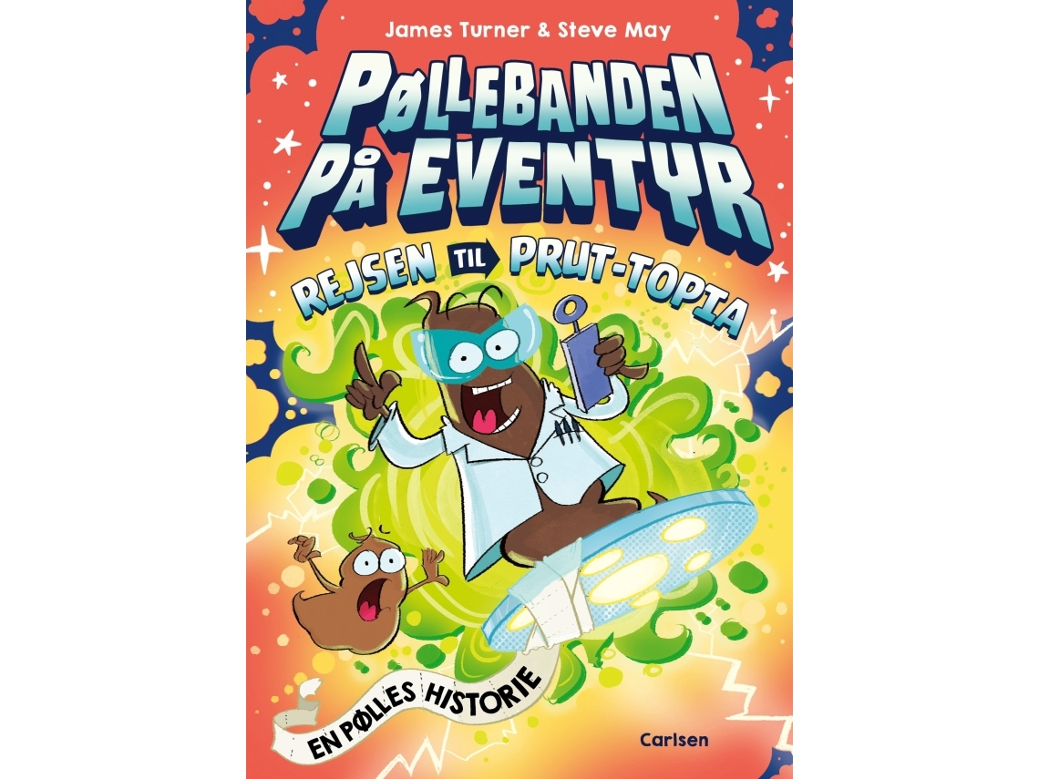Pøllebanden På Eventyr - Rejsen Til Prut-Topia | James Turner