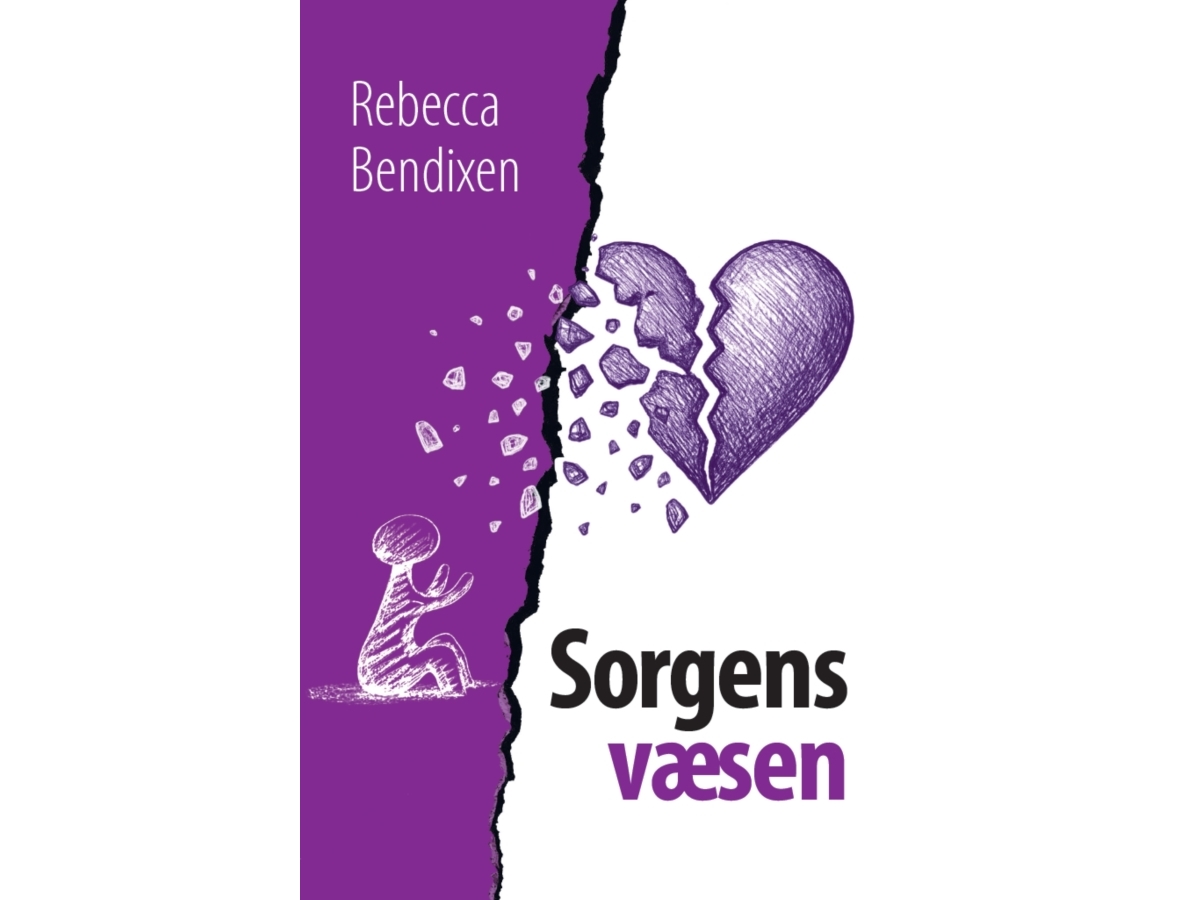Sorgens Væsen | Rebecca Bendixen