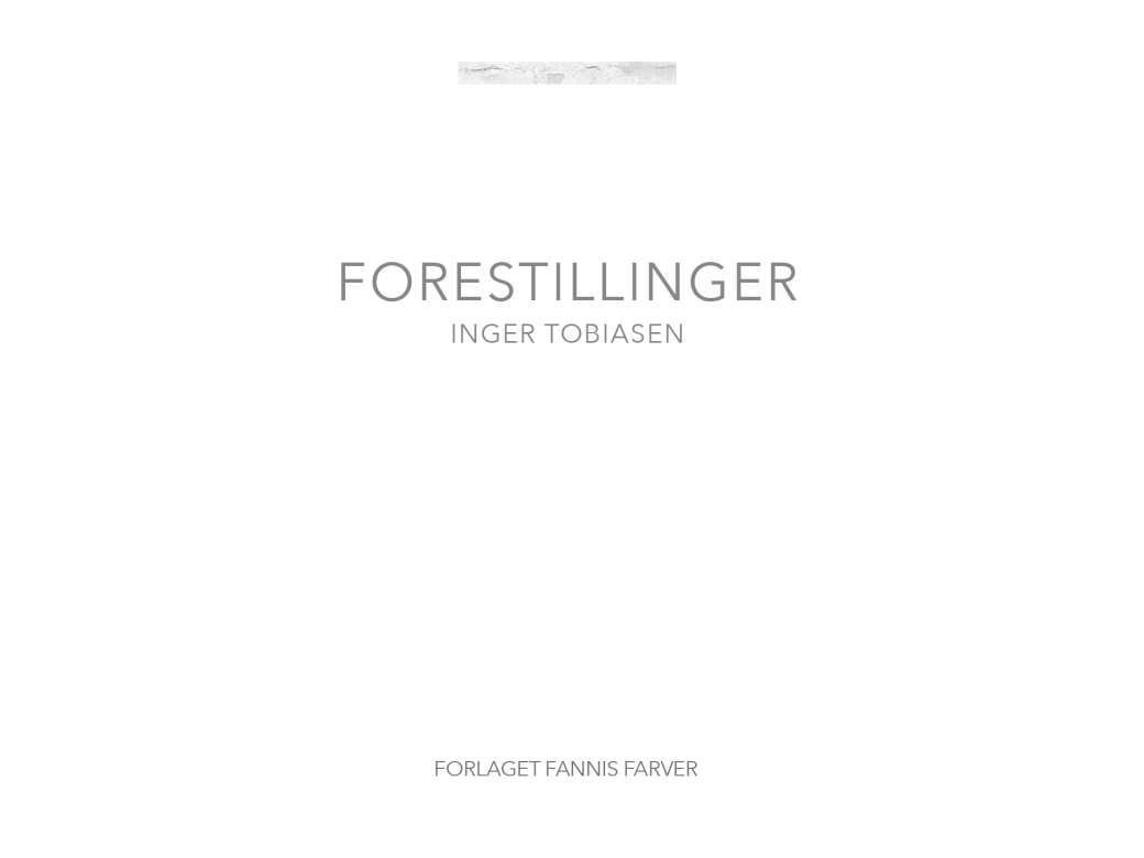 Forestillinger | Inger Tobiasen