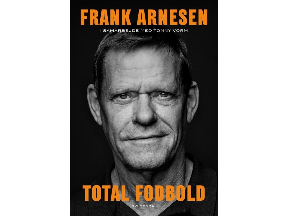 Total fodbold | Frank Arnesen Tonny Vorm