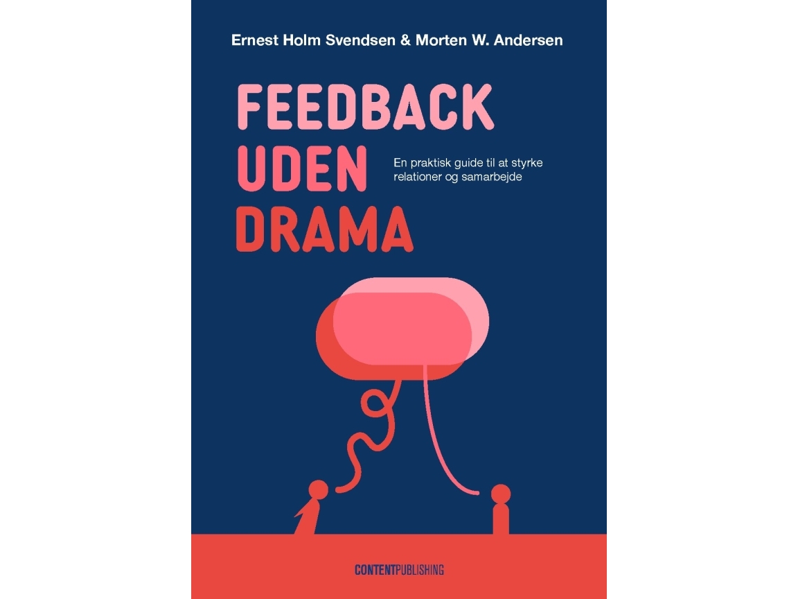 Feedback uden drama | Ernest Holm Svendsen, Morten W. Andersen