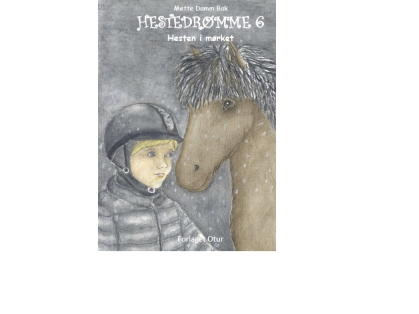 Hestedrømme 6, Hesten I Mørket | Mette Damm Bak