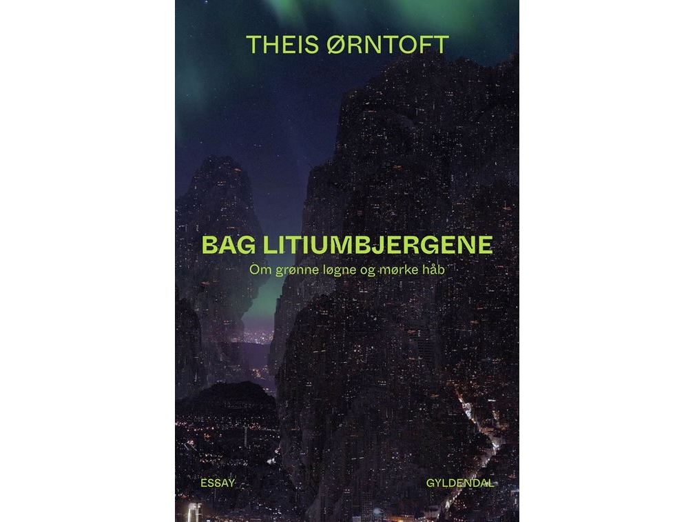 Bag Litiumbjergene | Theis Ørntoft
