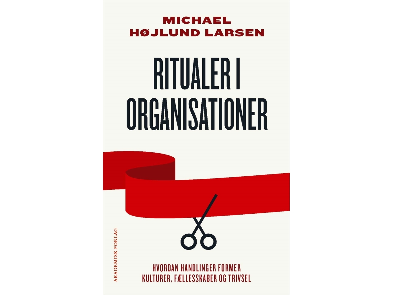 Ritualer I Organisationer | Michael Højlund Larsen