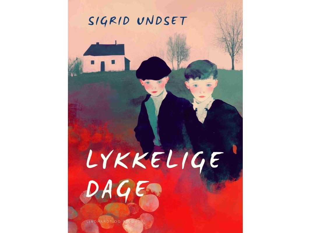 Lykkelige Dage | Sigrid Undset