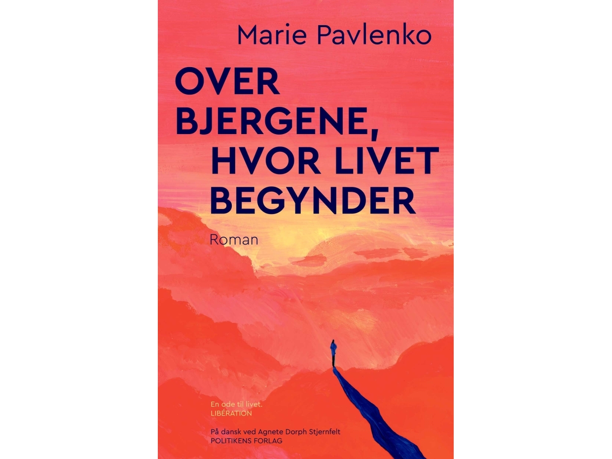 Over Bjergene, Hvor Livet Begynder | Marie Pavlenko