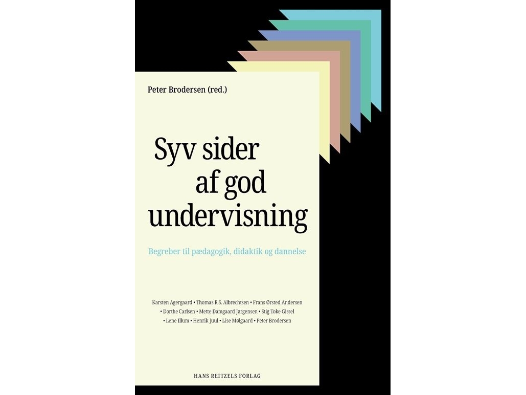 Syv Sider Af God Undervisning | Peter Brodersenkarsten Agergaarddorthe Carlsenmette Damgaard Jørgensenstig Toke Gisselhenrik Juullise Mølgaardthomas
