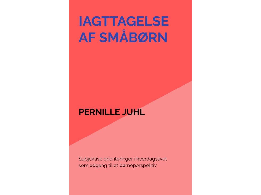 Iagttagelse Af Småbørn | Pernille Juhl