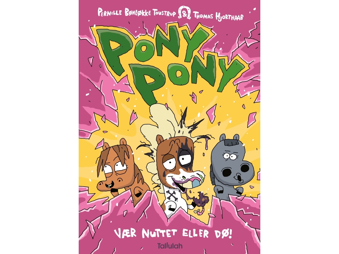 Pony Pony – Vær Nuttet Eller Dø! | Pernille Bønløkke Toustrup, Thomas Hjorthaab