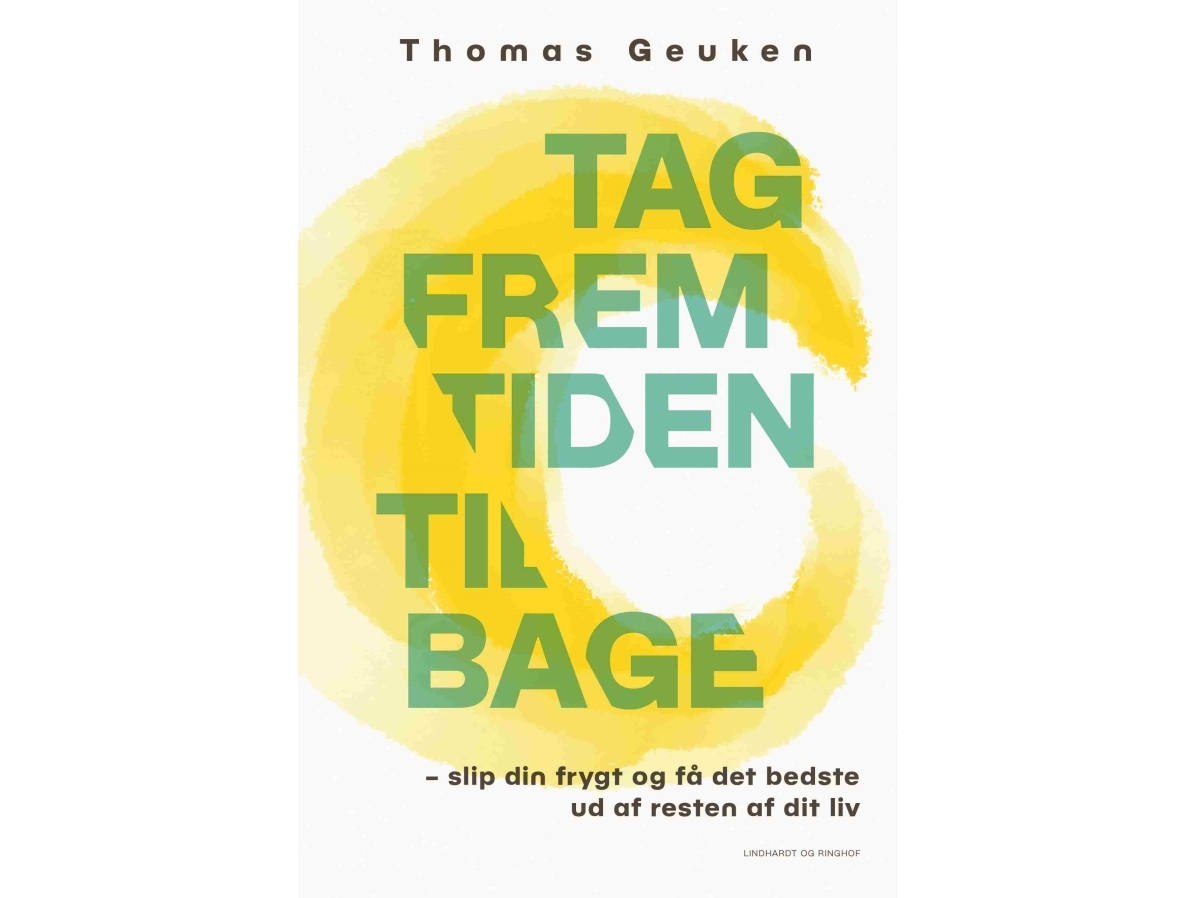 Tag Fremtiden Tilbage | Thomas Geuken