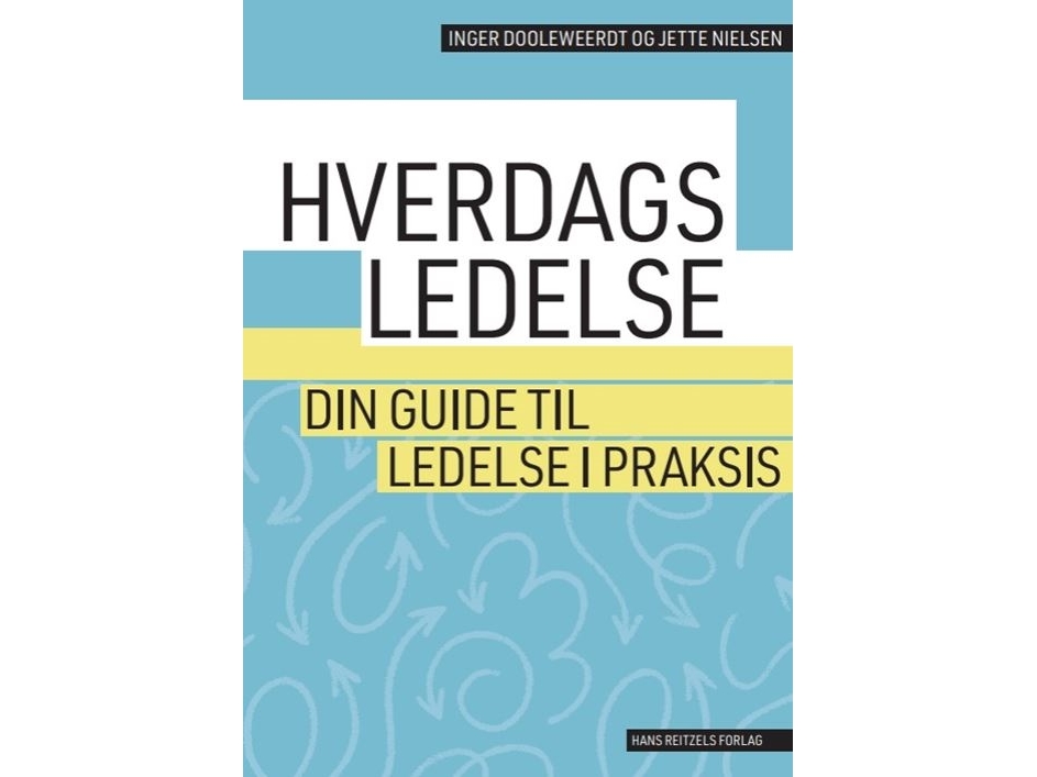 Hverdagsledelse | Inger Dooleweerdtjette Nielsen