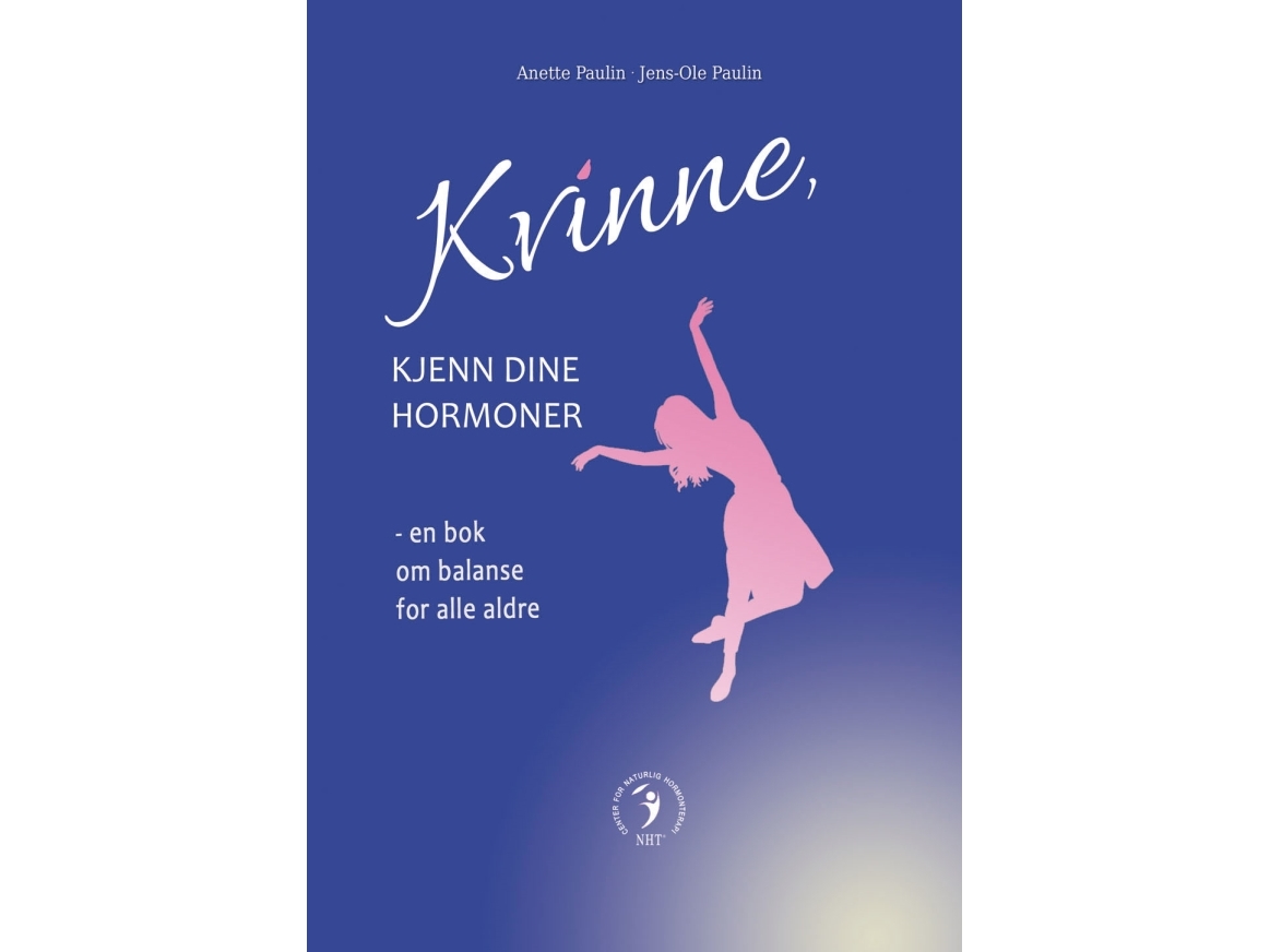 Kvinne, Kjenn Dine Hormoner | Anette Paulin, Jens-Ole Paulin